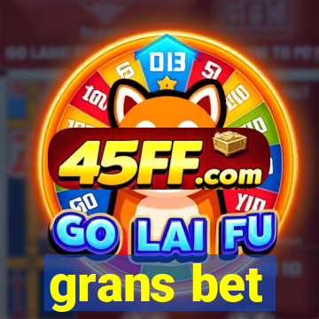grans bet